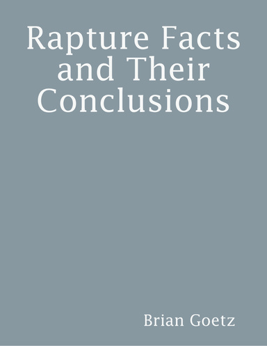 Rapture Facts and Their Conclusions