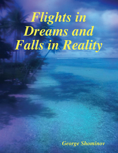 Flights in Dreams and Falls in Reality