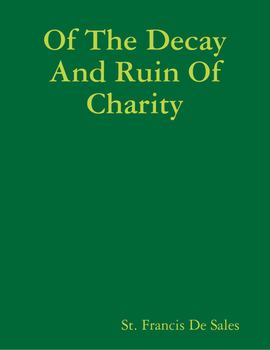 Of the Decay and Ruin of Charity