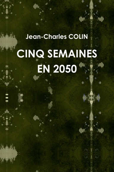 CINQ SEMAINES EN 2050