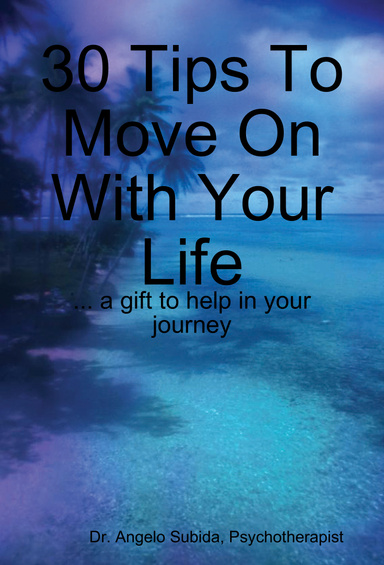 30 Tips To Move On With Your Life