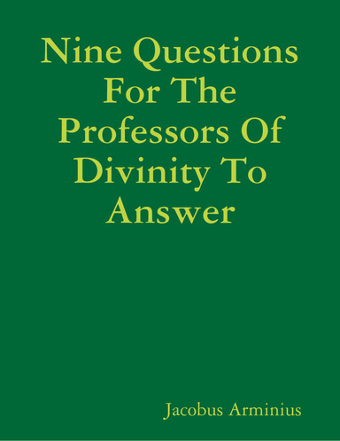 Nine Questions for the Professors of Divinity to Answer
