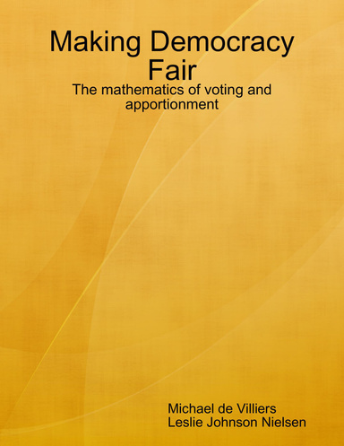 Making Democracy Fair: The mathematics of voting and apportionment