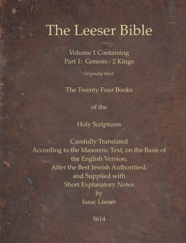 Twenty Four Books of the Holy Scriptures (Leeser) -  Volume 1
