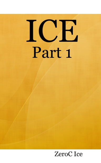 ICE: Part 1