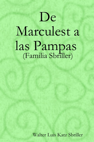De Marculest a las Pampas (Familia Sbriller)