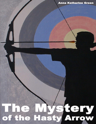 The Mystery of the Hasty Arrow