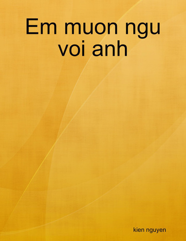 Em muon ngu voi anh