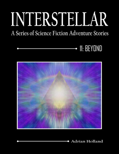 Interstellar: A Series of Science Fiction Adventure Stories 11: Beyond
