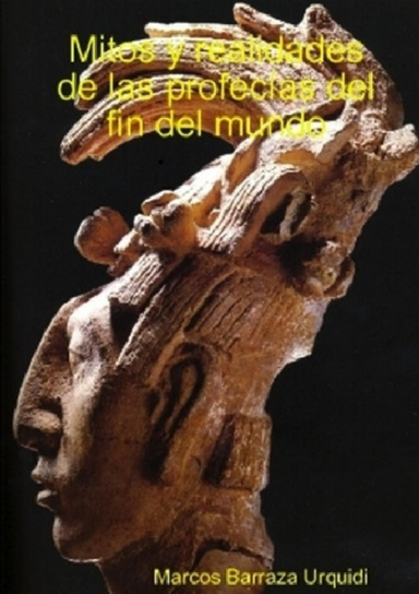 Mitos y realidades de las profecias del fin del mundo