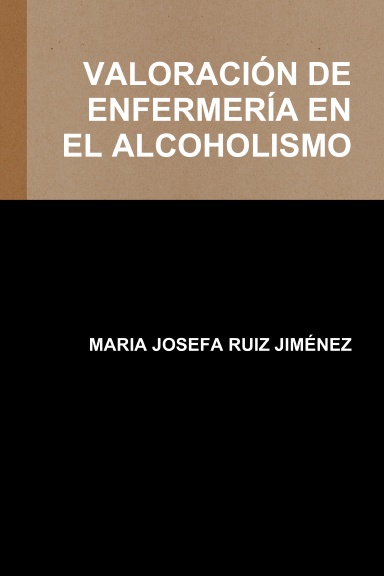 VALORACIÓN DE ENFERMERÍA EN EL ALCOHOLISMO