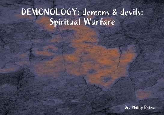Demonology: Demons & Devils: Spiritual Warfare