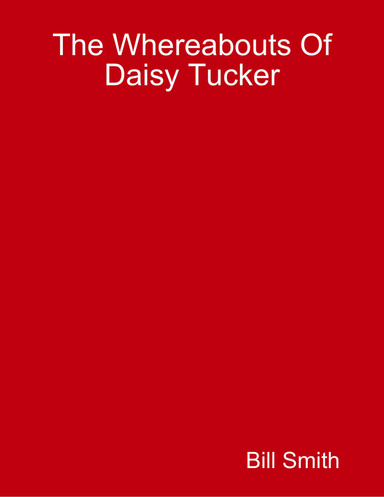 The Whereabouts Of Daisy Tucker