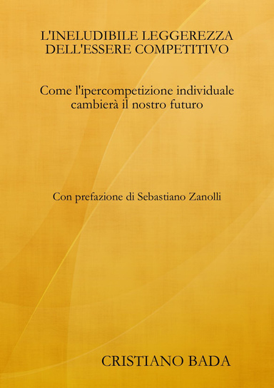 L'INELUDIBILE LEGGEREZZA DELL'ESSERE COMPETITIVO