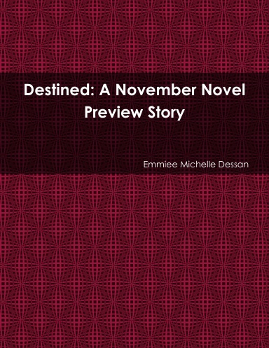 Destined: A November Novel Preview Story