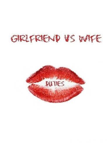 Girlfriend vs Wife Duties