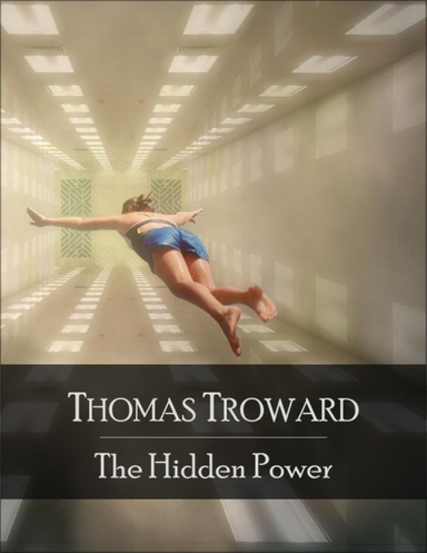 The Hidden Power: The Secret Edition - Open Your Heart to the Real Power and Magic of Living Faith and Let the Heaven Be in You, Go Deep Inside Yourself and Back, Feel the Crazy and Divine Love and Live for Your Dreams