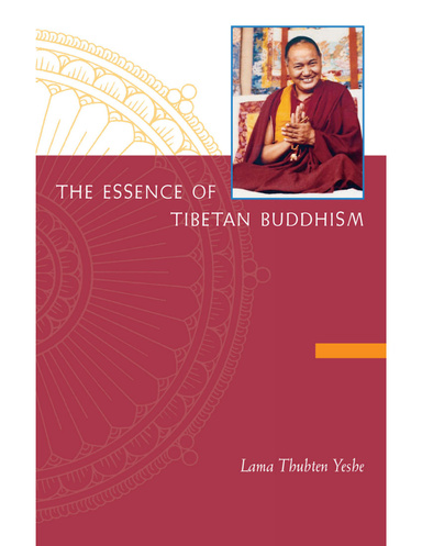 The Essence of Tibetan Buddhism: The Three Principal Aspects of the Path and Introduction to Tantra