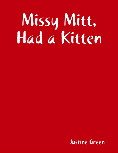Missy Mitt, Had a Kitten