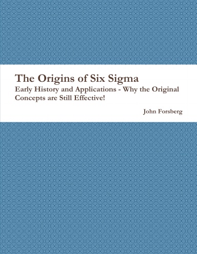 The Origins of Six Sigma