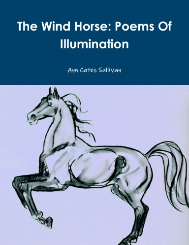 The Wind Horse: Poems Of Illumination