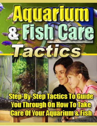 Aquarium and Fish Care Tactics