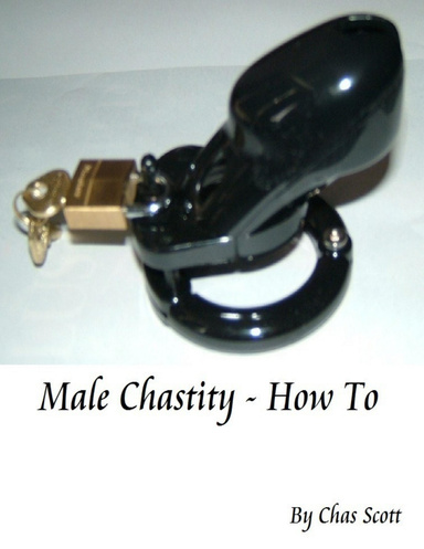 Male Chastity – How To