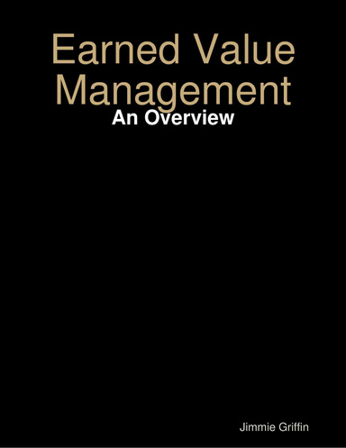 Earned Value Management: An Overview