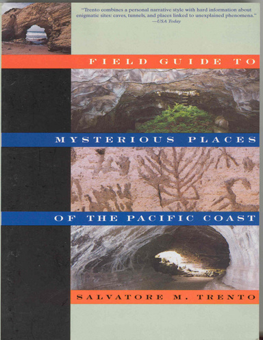 Field Guide to Mysterious Places of the Pacific Coast