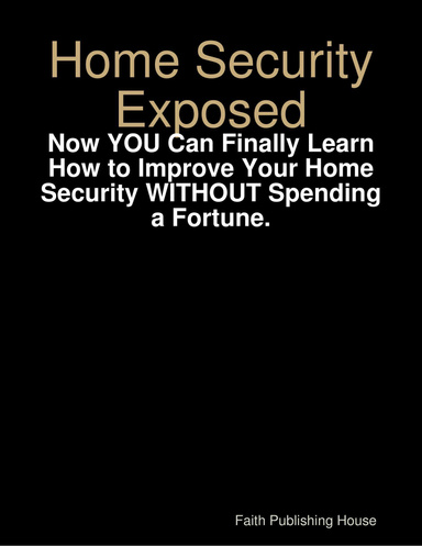 Home Security Exposed