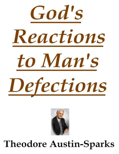 God's Reactions to Man's Defections