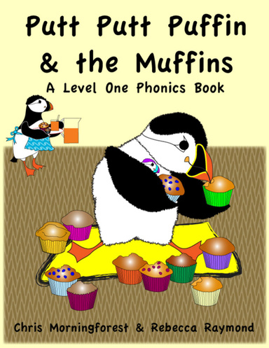 Putt Putt Puffin and the Muffins - A Level One Phonics Reader