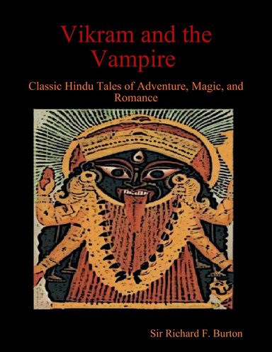 Vikram and the Vampire : Classic Hindu Tales of Adventure, Magic, and Romance