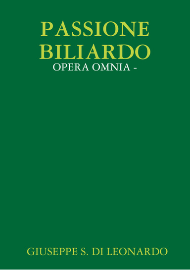 PASSIONE BILIARDO - OPERA OMNIA -