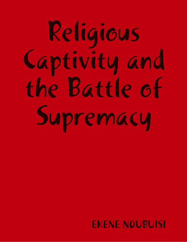Religious Captivity and the Battle of Supremacy