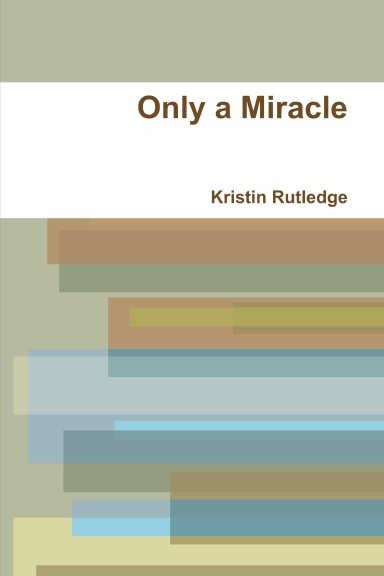 Only a Miracle