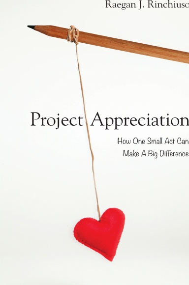 Project Appreciation: How One Small Act Can Make A Big Difference