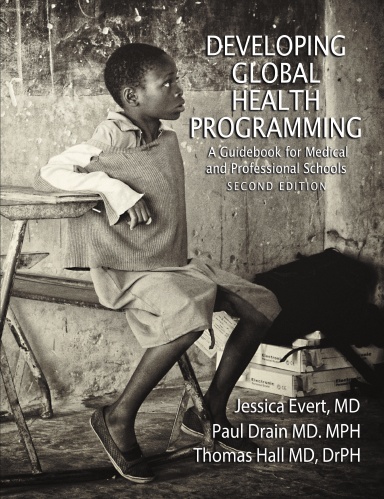 Developing Global Health Programming: A Guidebook for Medical and Professional Schools, Second Edition