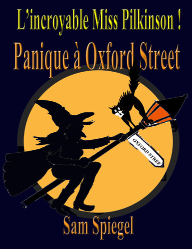 L'incroyable Miss Pilkinson ! Panique à Oxford Street