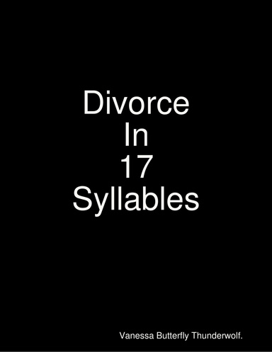 Divorce In 17 Syllables