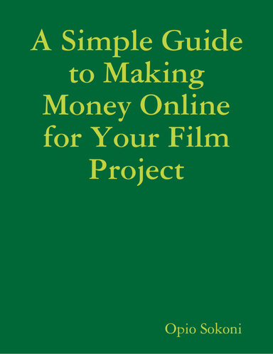 A Simple Guide to Making Money Online for Your Film Project