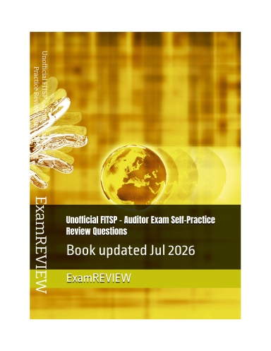 Unofficial FITSP - Auditor Exam Self-Practice Review Questions