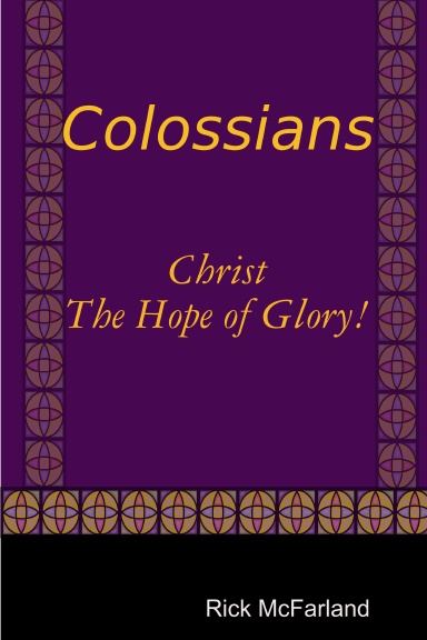 Colossians- Christ, the Hope of Glory!