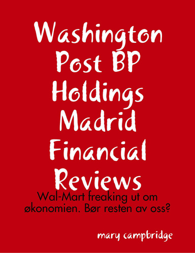 Washington Post BP Holdings Madrid Financial Reviews: Wal-Mart freaking ut om økonomien. Bør resten av oss?