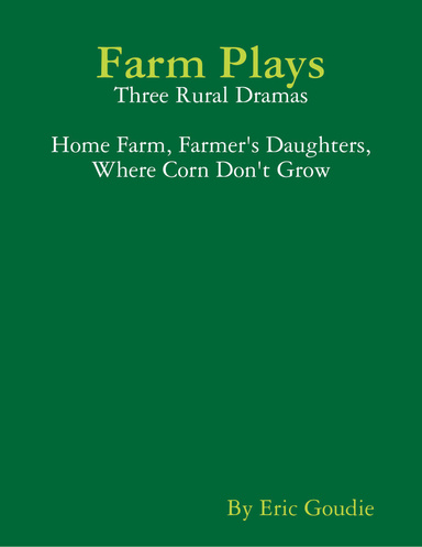 Farm Plays: Three Rural Dramas