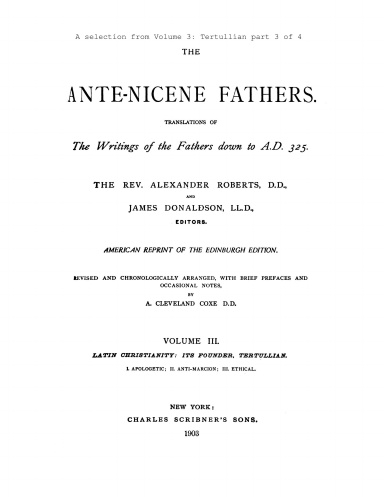 Ante-Nicene Fathers Volume 3: Tertullian (part 3 of 4)