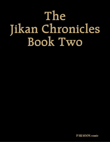 The Jikan Chronicles Book Two