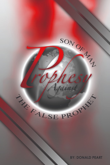 Son of Man, Prophesy Against  the False Prophet and Cast Him Down