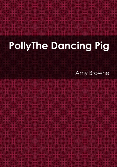 PollyThe Dancing Pig