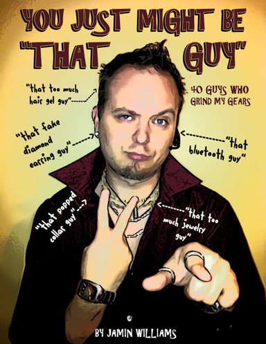 You Just Might Be "That Guy": 40 Guys Who Grind My Gears